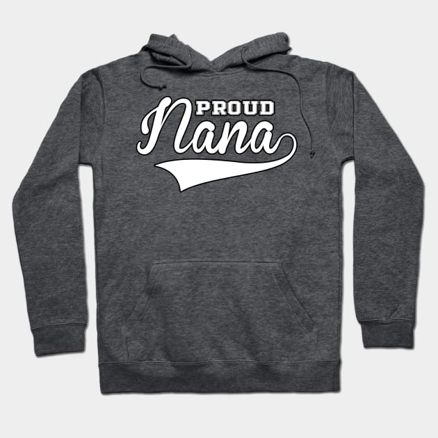 Proud Nana Tee Hoodie by charlescheshire